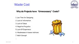 Why do Projects have “Unnecessary” Costs?
1. Low Time for Designing
2. Lack of information
3. Lack of Ideas
4. Negative Preju