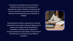 Se plantea la necesidad de que la enseñanza
científica forme en las y los estudiantes la
capacidad de analizar distintas conc