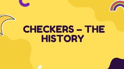 CHECKERS – THE
HISTORY 
