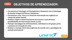 OBJETIVOS DE APRENDIZAGEM:
Correlacionar Psicologia em Emergências e Desastres com a Psicologia
da Gestão Integral de Riscos