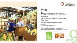 Orige
n
Fabricantes de productos alimenticios en  
búsqueda de un estándar para evaluar a sus  
proveedores.
1990 Ley de Segu