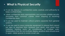 • What is Physical Security
It can be dispose of confidential waste carefully and sufficiently to
keep confidentiality.
Lab