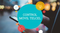 CONTROL 
MÓVIL TELCEL
