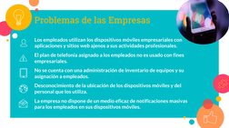 5
Problemas de las Empresas
Los empleados utilizan los dispositivos móviles empresariales con 
aplicaciones y sitios web ajen