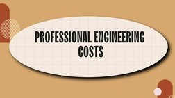 PROFESSIONAL ENGINEERING 
COSTS
