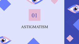 ASTIGMATISM
01
