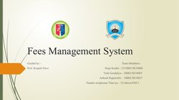 Fees Management System
Guided by:-
