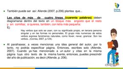 ●También puede ser así: Allende (2007, p.206) plantea que...
Las citas de más
de
cuatro líneas (cuarenta palabras) deben
diag