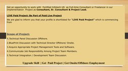 Get an opportunity to work with  Fortified Infotech US  as Full-time Consultant or Freelancer in our 
Implementation  Project