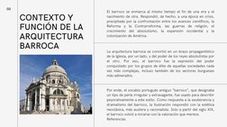 03
CONTEXTO Y
FUNCIÓN DE LA
ARQUITECTURA
BARROCA 
La arquitectura barroca se convirtió en un brazo propagantístico
de la Igle