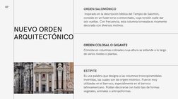 07
NUEVO ORDEN
ARQUITECTÓNICO
Consiste en columnas colosales cuya altura se extiende a lo largo
de varios niveles o plantas.