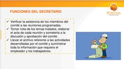 FUNCIONES DEL SECRETARIO 
Verificar la asistencia de los miembros del 
comité a las reuniones programadas. 
Tomar nota de l