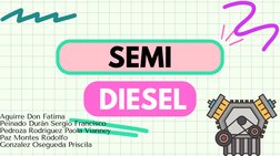 SEMI
DIESEL
Aguirre Don Fatima
Peinado Durán Sergio Francisco
Pedroza Rodriguez Paola Vianney
Paz Montes Rodolfo 
Gonzalez Os