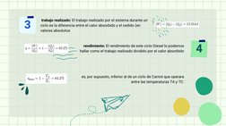 rendimiento: El rendimiento de este ciclo Diesel lo podemos
hallar como el trabajo realizado dividido por el calor absorbido