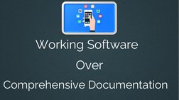 Working Software
Over
Comprehensive Documentation
