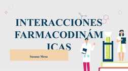 INTERACCIONES 
FARMACODINÁM
ICAS
Susana Mesa 
