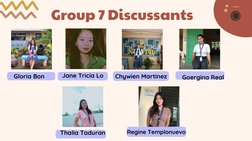 Gloria Bon
Group 7 Discussants
Goergina Real
Jane Tricia Lo
Chywien Martinez
Thalia Taduran
Regine Templonuevo
