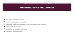 ADVANTAGES OF RAD MODEL
This model is flexible for change.
In this model, changes are adoptable.
Each phase in RAD brings