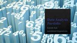 Data Analysis 
Portfolio 
Kanishk Kala
kanishkkala16@gmail.com
