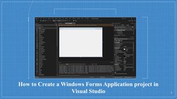 How to Create a Windows Forms Application project in 
Visual Studio
5
