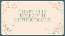 CHAPTER III
RESEARCH 
METHODOLOGY
