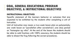 GOAL, GENERAL EDUCATIONAL PROGRAM 
OBJECTIVES, & INSTRUCTIONAL OBJECTIVES
INSTRUCTIONAL OBJECTIVES
•Specific statement of the
