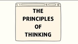 THE
PRINCIPLES
OF
THINKING

