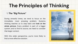 The “Big Picture”
1.
During stressful times, we tend to focus on the
immediate, 
most 
pressing 
problem. 
Systems
thinking
