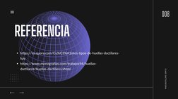 REFERENCIA
https://es.quora.com/Cu%C3%A1ntos-tipos-de-huellas-dactilares-
hay
https://www.monografias.com/trabajos94/huellas-