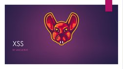 XSS
BY UNCLE RAT
