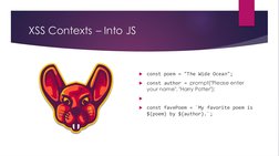 XSS Contexts – Into JS

const poem = "The Wide Ocean";

const author = prompt("Please enter
your name", "Harry Potter");
