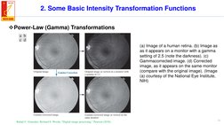 11
2. Some Basic Intensity Transformation Functions
Power-Law (Gamma) Transformations
Rafael C. Gonzalez, Richard E. Woods,