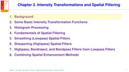 3
Chapter 3. Intensity Transformations and Spatial Filtering
1. Background
2. Some Basic Intensity Transformation Functions
3