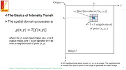 4
1. Background
The Basics of Intensity Transformations and Spatial Filtering
The spatial domain processes are based on the