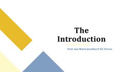 The 
Introduction
Prof. Ana Maria Josefina P. De Torres
