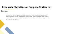 Research Objective or Purpose Statement
Example: 
