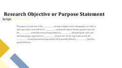 Research Objective or Purpose Statement
Script: 
