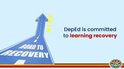 DepEd is committed 
to learning recovery 
