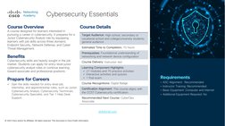 Cybersecurity Essentials
Course Overview
A course designed for learners interested in 
pursuing a career in cybersecurity. It
