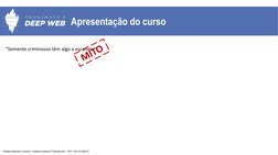 Apresentação do curso
“Somente criminosos têm algo a esconder”MITO
Phelipe Natanael Lourenço - phelipe.contatos17@gmail.com -