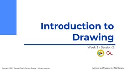 Introduction to 
Drawing
Week 2 – Session 2
Copyright © 2021. Romuald Titus O. Romero, Drawing 1. All rights reserved.
Author