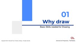 Why draw 
01
Copyright © 2021. Romuald Titus O. Romero, Drawing 1. All rights reserved.
Authored and Prepared by : Tito Romer