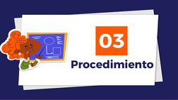 Procedimiento
03
