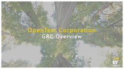 OpenText Corporation
GRC Over view
J
U
N
E
 
2
0
1
8
