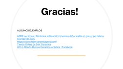 Gracias!
ALGUNOS EJEMPLOS
ARDE cerámica | Cerámica artesanal horneada a leña. Vajilla en gres y porcelana. 
(wordpress.com)
h