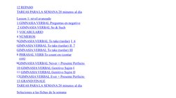 12 REPASO
TAREAS PARA LA SEMANA 20 minutos al día
Lesson 1: nivel avanzado
1 GIMNASIA VERBAL Preguntas en negativo 
 2 GIMNAS