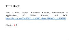 Text Book
Text - Mike Tooley, ‘Electronic Circuits, Fundamentals & 
Applications’, 
4th 
Edition, 
Elsevier, 
2015. 
DOI 
htt