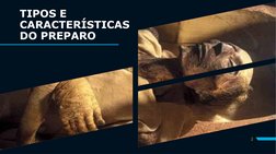 TIPOS E 
CARACTERÍSTICAS
DO PREPARO
2

