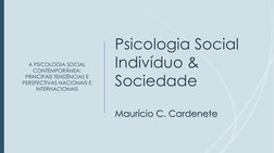 A PSICOLOGIA SOCIAL 
CONTEMPORÂNEA: 
PRINCIPAIS TENDÊNCIAS E 
PERSPECTIVAS NACIONAIS E 
INTERNACIONAIS
Psicologia Social 
Ind