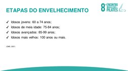 ✔Idosos jovens: 60 a 74 anos;
✔Idosos de meia idade: 75-84 anos;
✔Idosos avançados: 85-99 anos;
✔Idosos mais velhos: 100 anos